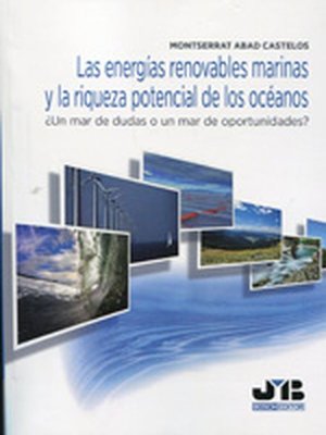 cover image of Las energías renovables marinas y la riqueza potencial de los océanos
